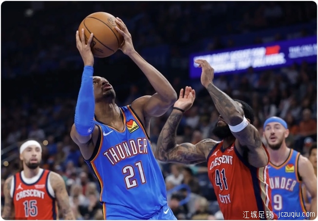 SGA30分哈滕14+14+8 雷霆大胜鹈鹕豪取7连胜 