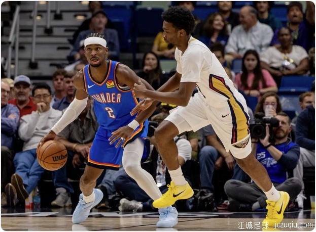 SGA23+8霍姆格伦26+9 费尔斯24分雷霆擒鹈鹕迎6连胜 